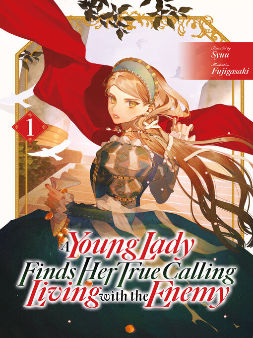 Title details for A Young Lady Finds Her True Calling Living with the Enemy Volume1 by Syuu - Wait list